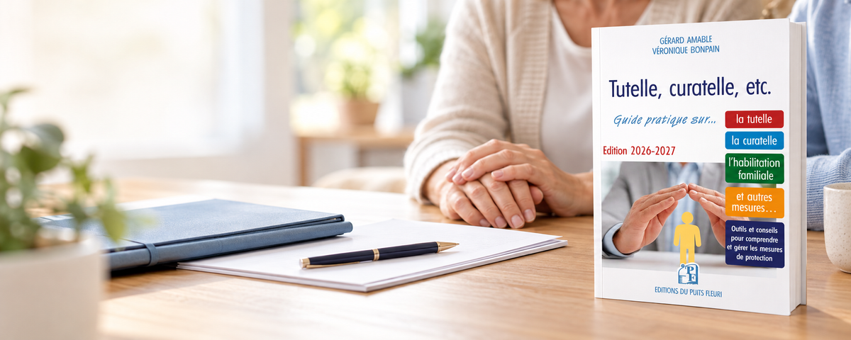 Bannière de l'article sur la tutelle, la curatelle et l'habilitation familiale : choisir la mesure de protection adaptée