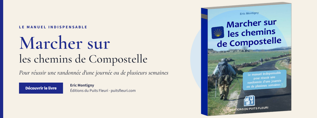 Marcher sur les chemins de Compostelle : comment bien préparer son départ ?