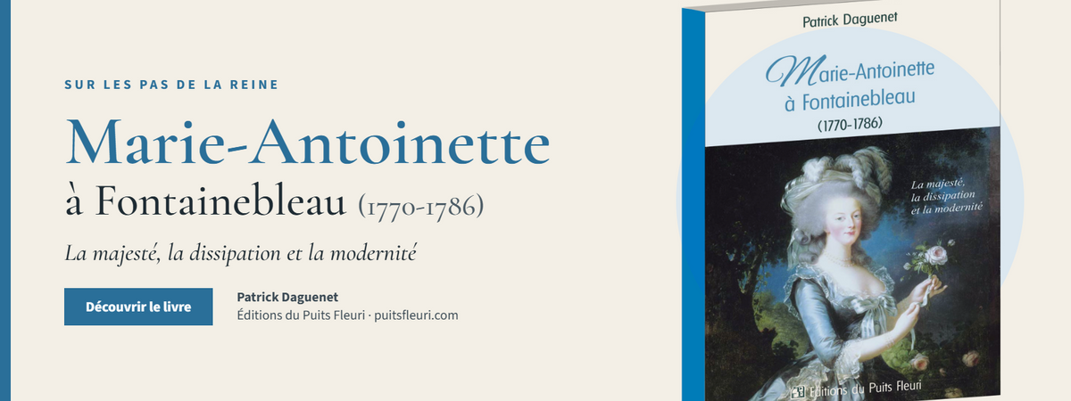 Marie-Antoinette à Fontainebleau : 5 secrets de la reine