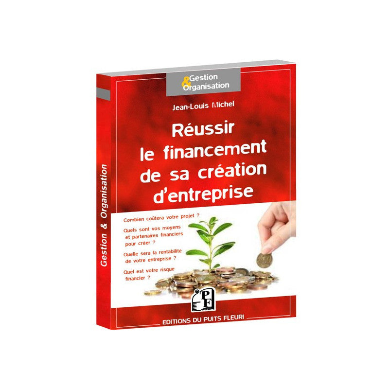 Réussir le financement de sa création d'entreprise