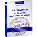La voyance en 20 points pour éviter les pièges