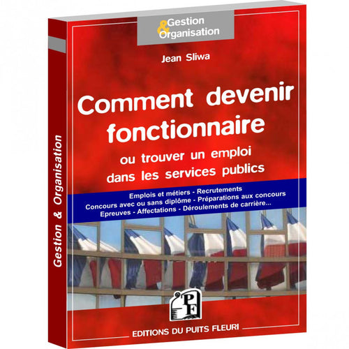 Comment devenir fonctionnaire ou trouver un emploi dans les services publics