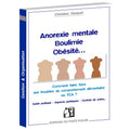 Anorexie mentale, boulimie, obésité…