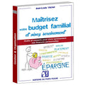 Budget familial : comment vivre sereinement vos dépenses personnelles