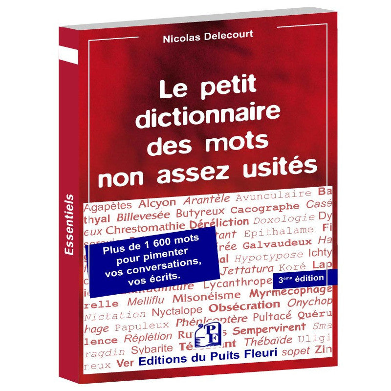 Le petit dictionnaire des mots non assez usités