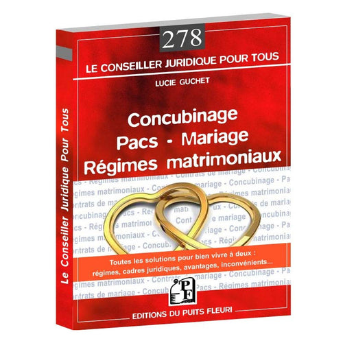 Concubinage - Pacs – Mariage - Régimes matrimoniaux