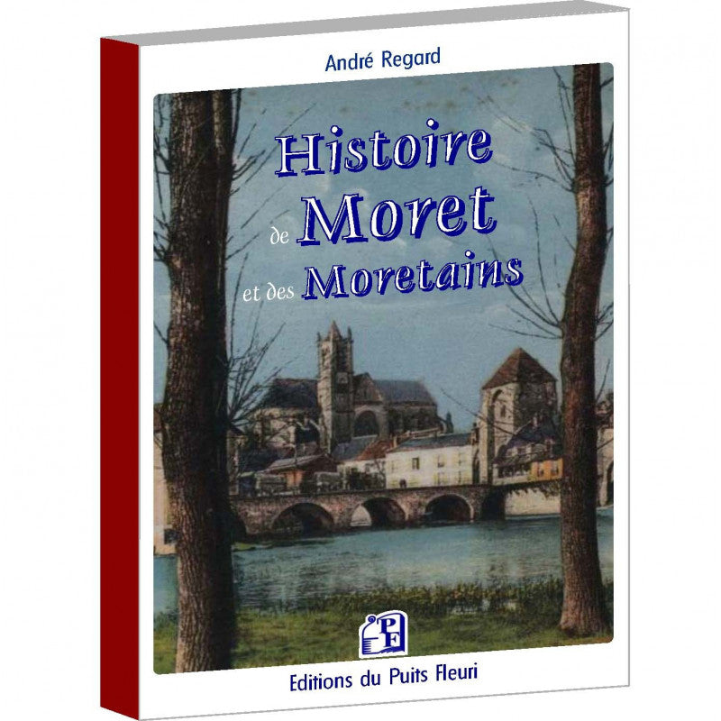 Histoire de Moret et des Moretains