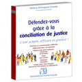 Défendez-vous grâce à la conciliation de justice