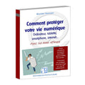 Comment protéger votre vie numérique
