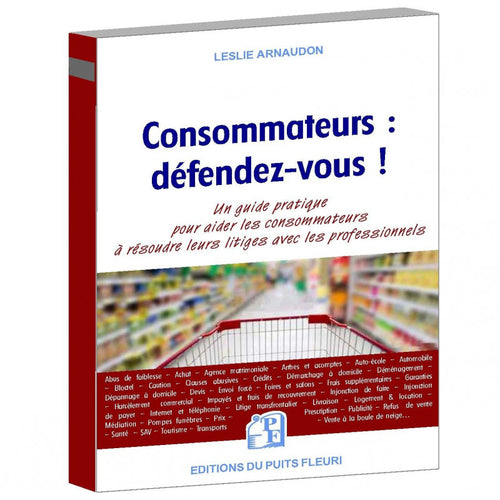 Consommateurs : défendez-vous !