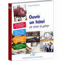 Ouvrir un hôtel… et bien le gérer