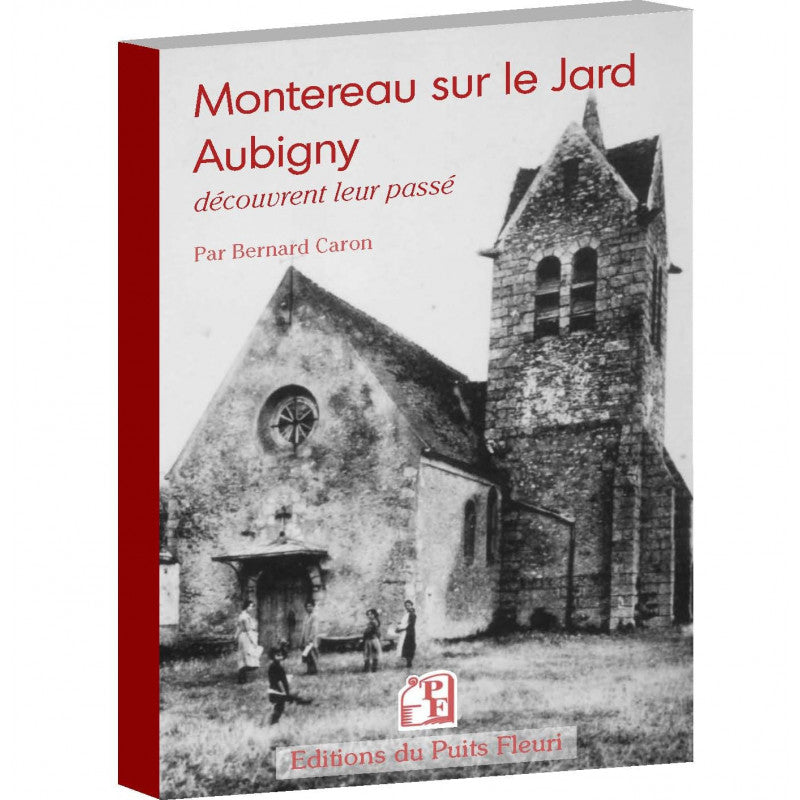 Montereau sur le Jard - Aubigny découvrent leur passé
