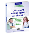 Comment mieux gérer son stress