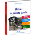 Utiliser les circuits courts