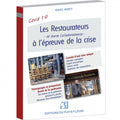 Covid 19 - Les restaurateurs - et leurs collaborateurs - à l'épreuve de la crise