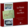 La parole est aux murs