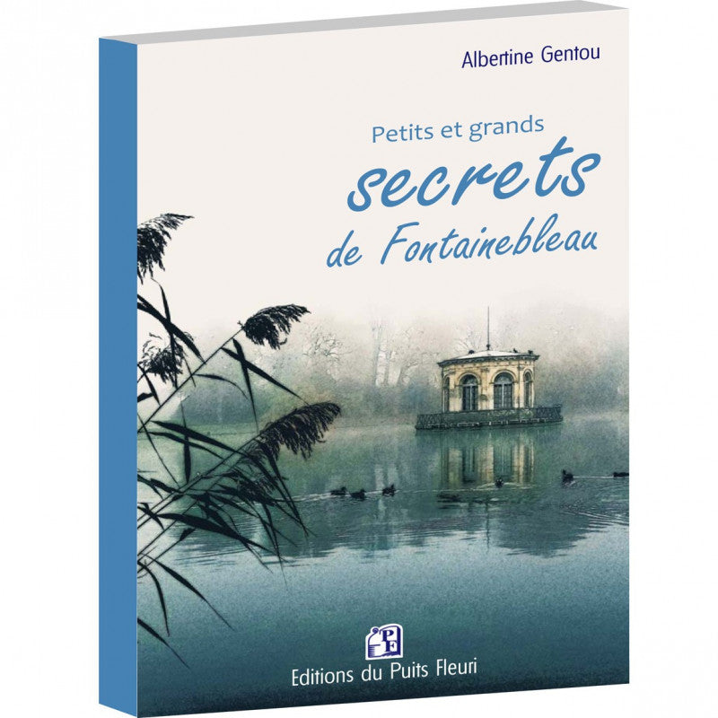 Petits et grands secrets de Fontainebleau