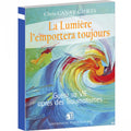 La Lumière l'emportera toujours