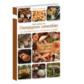 Guide pratique des champignons comestibles