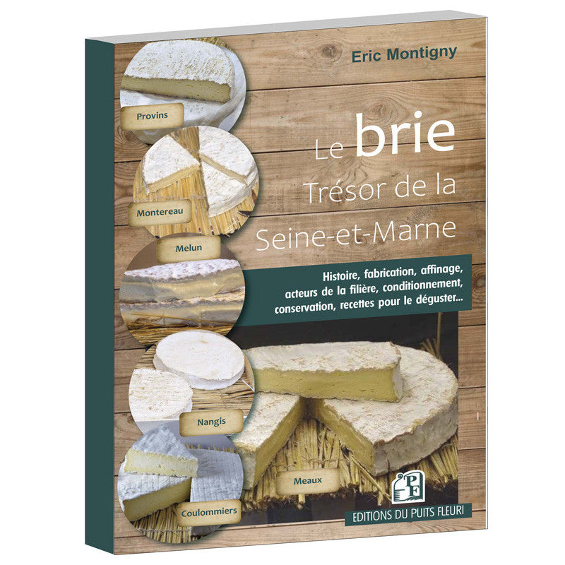 Couverture du livre Le brie, trésor de la Seine-et-Marne d'Eric Montigny