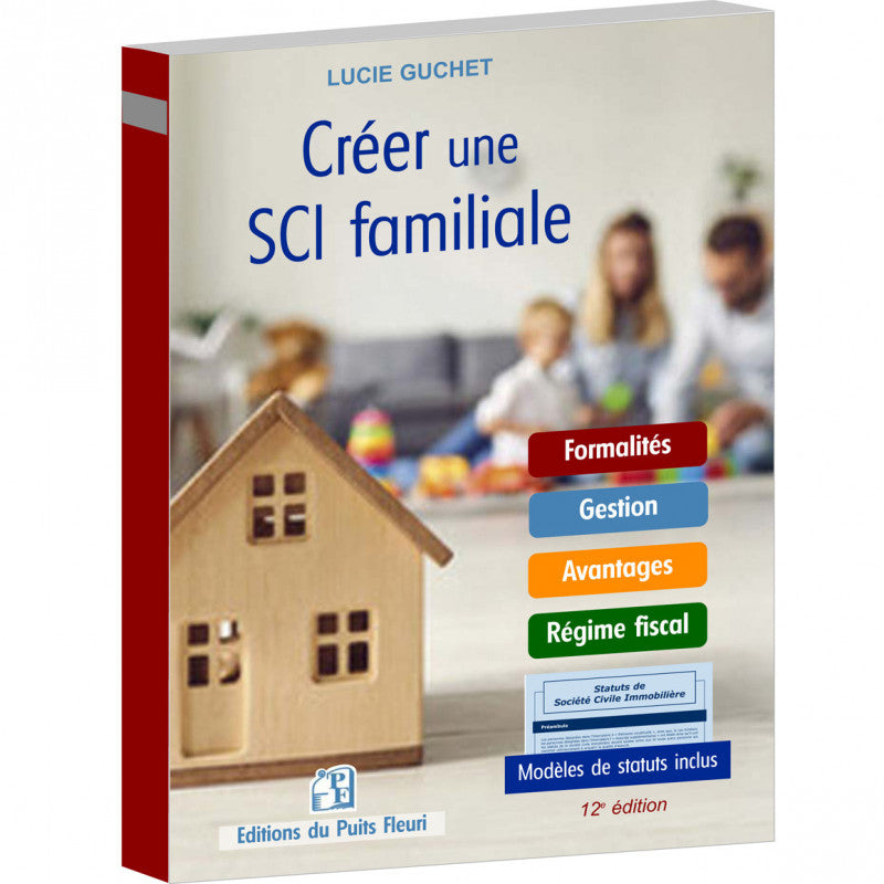 Couverture du guide Créer une SCI familiale de Lucie Guchet, 12e édition