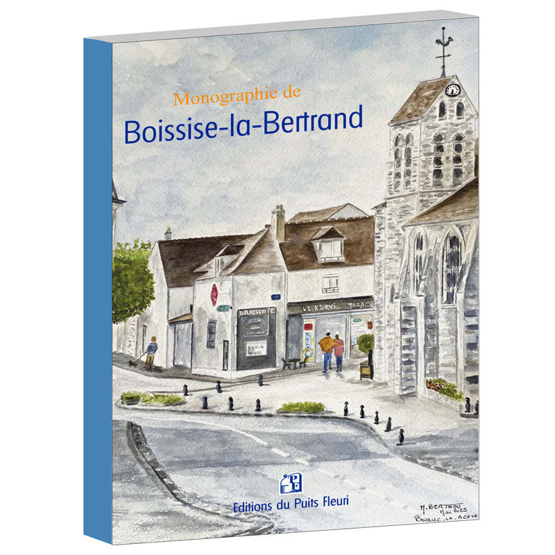 Monographie de Boissise-la-Bertrand