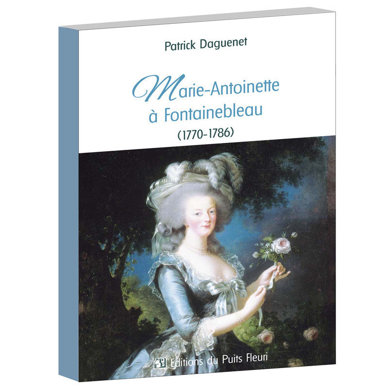 Marie-Antoinette à Fontainebleau (1770-1786)