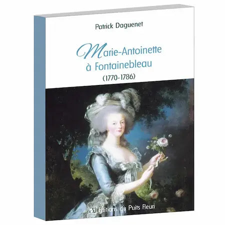 Couverture du livre de l'histoire de Marie-Antoinette à Fontainebleau