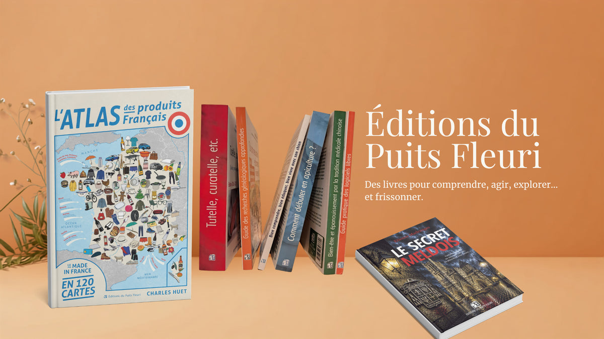 Livres des Éditions du Puits Fleuri, dont L'Atlas des produits français et Le Secret meldois : guides pratiques, nature, Seine-et-Marne et polar