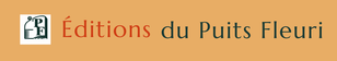 EDITIONS DU PUITS FLEURI - Accueil