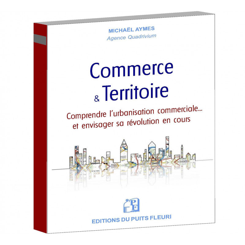 Couverture du livre « Commerce & Territoire » de Michael Aymes (Agence Quadrivium), Éditions du Puits Fleuri
