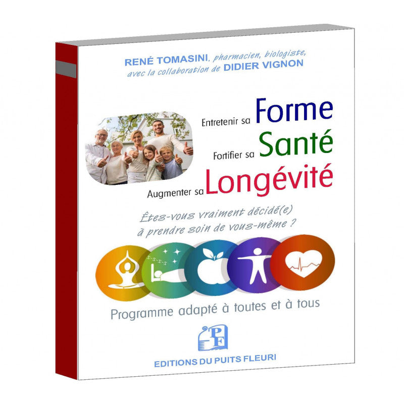 Couverture du livre « Forme - Santé - Longévité » de René Tomasini, Éditions du Puits Fleuri