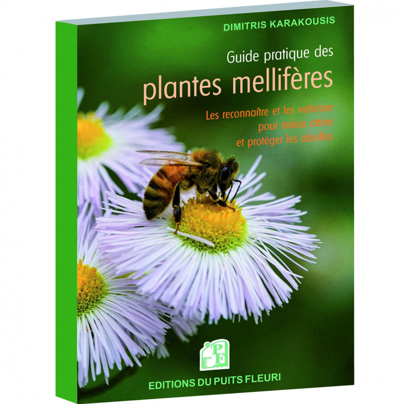 Couverture du livre « Guide pratique des plantes mellifères » de Dimitris Karakousis, Éditions du Puits Fleuri