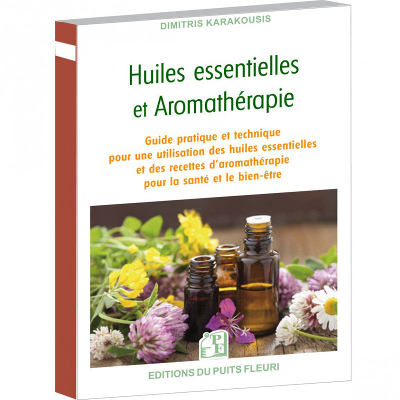 Couverture du livre « Huiles essentielles et Aromathérapie » de Dimitris Karakousis, Éditions du Puits Fleuri