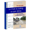 Couverture du livre « La Crue du Loing de 2016 » de Bernard Gallois, Éditions du Puits Fleuri