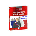 Couverture du livre « Les élections municipales... en 100 questions » de Bernard Dapogny et Marion Dapogny, Éditions du Puits Fleuri
