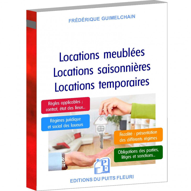 Couverture du livre « Locations meublées - Locations saisonnières - Locations temporaires » de Frédérique Guimelchain, Éditions du Puits Fleuri