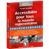 L'accessibilité pour tous : la nouvelle réglementation