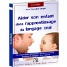 Aider son enfant dans l’apprentissage du langage oral