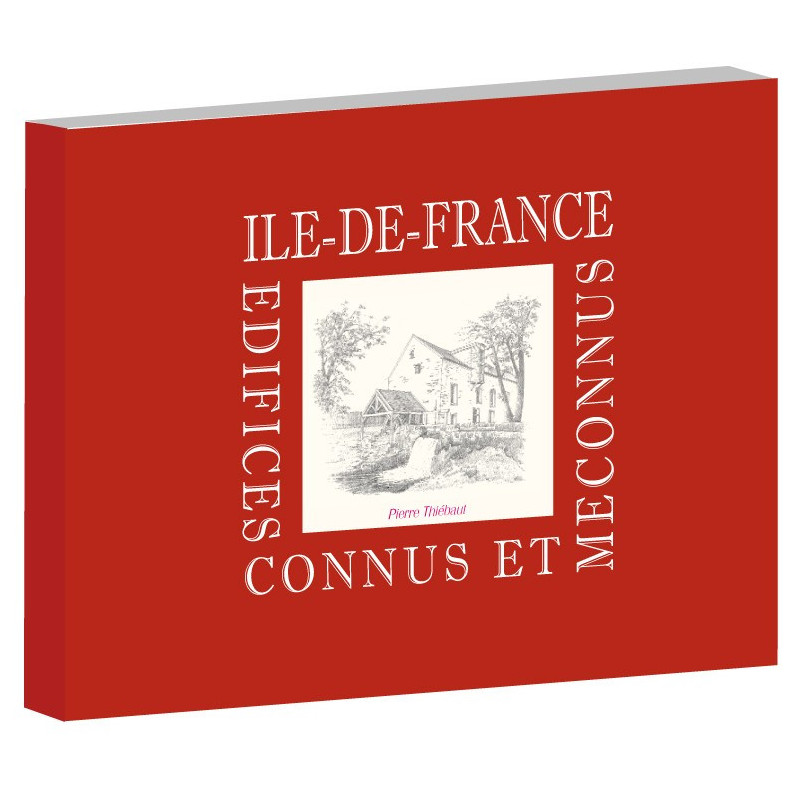 Ile-de-France - Edifices connus et méconnus