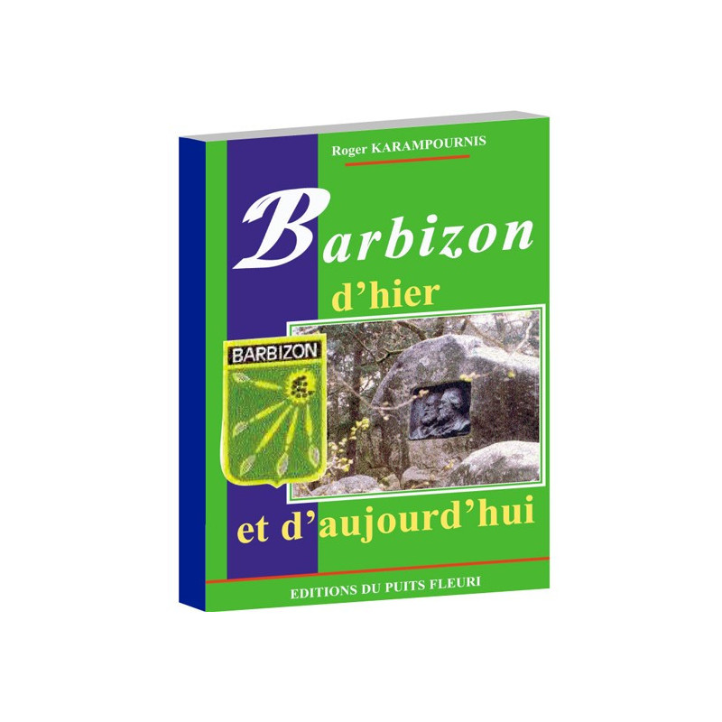 Barbizon d'hier et d'aujourd'hui 