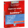 Exercez-vous au bonheur ! 