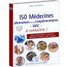 150 médecines alternatives et/ou complémentaires - MAC -... à connaître