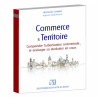 Comprendre l’urbanisation commerciale et envisager sa révolution en cours