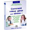 Comment mieux gérer son stress