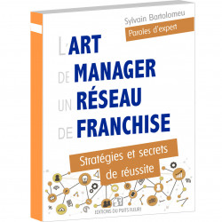 L’Art de manager un réseau de franchise