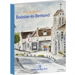 Monographie de Boissise-la-Bertrand