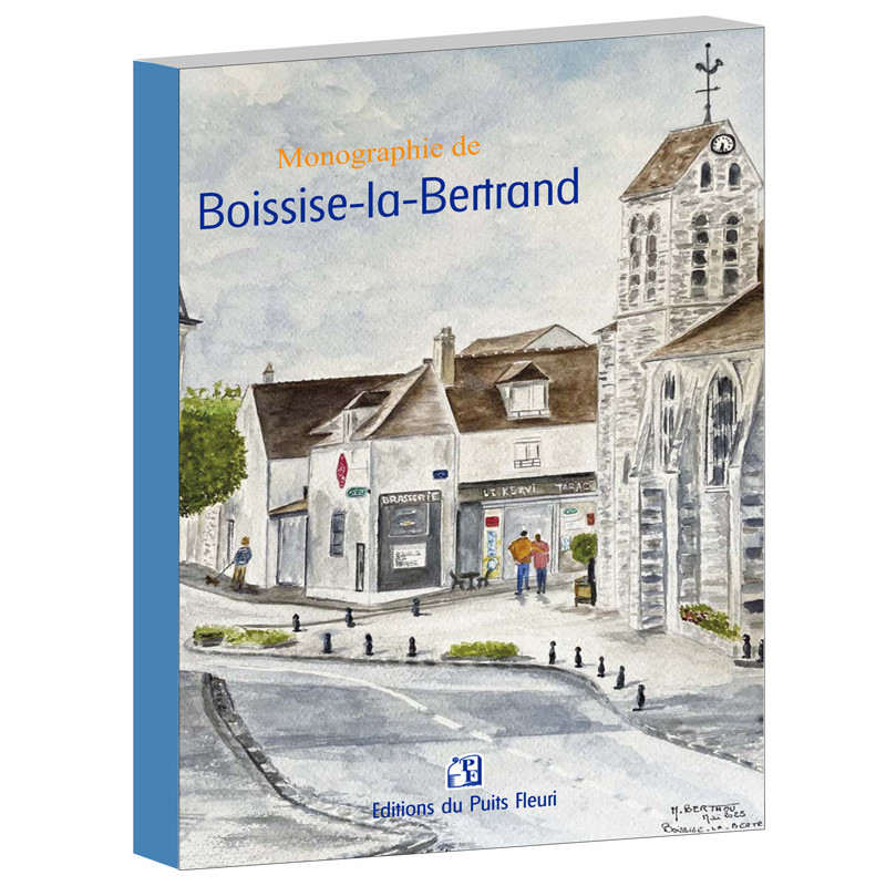 Monographie de Boissise-la-Bertrand