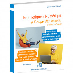 Informatique & numérique à l'usage des seniors... et autres débutants