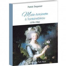 Marie-Antoinette à Fontainebleau